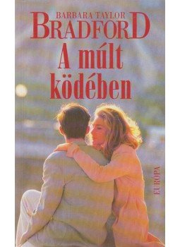 Barbara Taylor BRADFORD - A múlt ködében Barbara Taylor BRADFORD - A múlt ködében, Budapest 1997 antikvár könyv