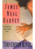 Harvey, James Neal - Törvényen kívül