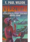 Wilson, F. Paul - Kiválasztottak