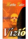 Martha Tailor - Vízió