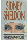 Sidney Sheldon - Semmi sem tart örökké
