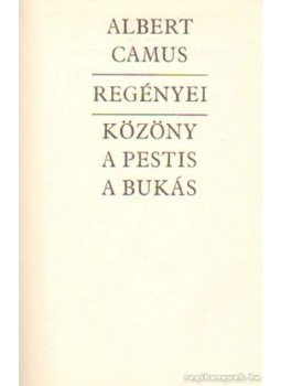 Albert Camus - Közöny / A pestis / A bukás Albert Camus - Közöny / A pestis / A bukás, 0 antikvár könyv