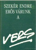 Szekér Endre - Erős a várunk a vers