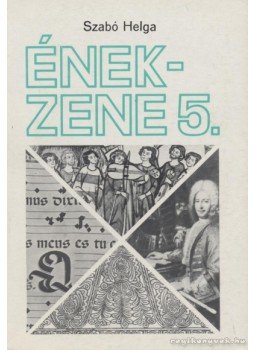 Szabó Helga - Ének-zene 5. Szabó Helga - Ének-zene 5., Budapest 1993 antikvár könyv