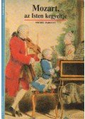 Parouty, Michel - Mozart, az Isten kegyeltje