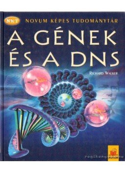 Richard Walker - A gének és a DNS Richard Walker - A gének és a DNS, Budapest 2004 antikvár könyv