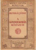 Trikál József - A gondolkodás művészete