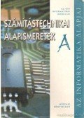 Kiss Csaba,Bodnár István Olivér,Krnács András - Számítástechnikai alapismeretek