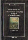 Korinek László,Gönczöl Katalin,Lévai Miklós - Kriminológiai ismeretek - bűnözés - bűnözéskontroll