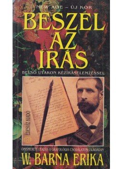 W. Barna Erika - Beszél az írás W. Barna Erika - Beszél az írás, Budapest 1993 antikvár könyv