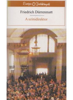 Friedrich Dürrenmatt - A színidirektor Friedrich Dürrenmatt - A színidirektor, Budapest 1996 antikvár könyv
