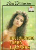 Williamson, Alice M. - Hollywoodi forró éjszakák