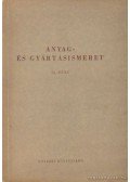 Folgens A . Zoltán,Endre Árpád - Anyag- és gyártásismeret II. rész