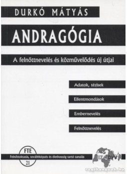Durkó Mátyás - Andragógia Durkó Mátyás - Andragógia, Budapest 1999 antikvár könyv