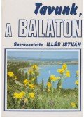 Illés István - Tavunk, a Balaton