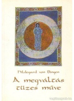 Bingen, Hildegard Von - A megváltás tüzes műve Bingen, Hildegard Von - A megváltás tüzes műve, Budapest 1995 antikvár könyv