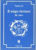 Eliphas Lévi - A mágia története II. kötet