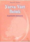 Bencsik Andrea - Várva Várt Babák
