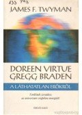 James F. Twyman - Doreen Virtue és Gregg Braden a láthatatlan erőkről