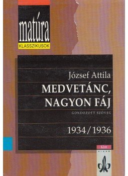 József Attila, Tverdota György - Medvetánc / Nagyon fáj, Budapest 1999 antikvár könyv
