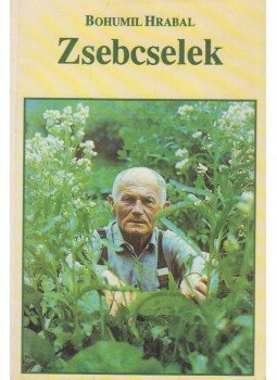 Szigeti László, Bohumil Hrabal - Zsebcselek Szigeti László, Bohumil Hrabal - Zsebcselek, Budapest 1992 antikvár könyv