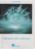 F. E. Eckard Strohm - Lelkemnek add a szárnyaid