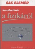 Sas Elemér - Beszélgetések a fizikáról