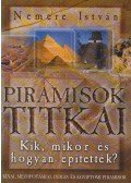 Nemere István - Piramisok titkai