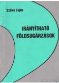 Szőke Lajos - Irányítható földsugárzások