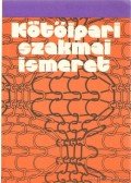 Lázár Károly- Lerc György - Kötőipari szakmai ismeret