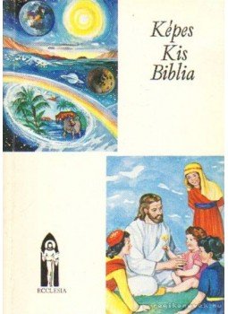 Keszthelyi Ferenc - Képes Kis Biblia Keszthelyi Ferenc - Képes Kis Biblia, Budapest 1996 antikvár könyv