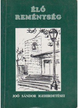 Dr. Joó Sándor - Élő reménység Dr. Joó Sándor - Élő reménység, Budapest 1994 antikvár könyv