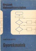 Lukács Ottó - Gyerekmatek