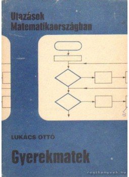 Lukács Ottó - Gyerekmatek Lukács Ottó - Gyerekmatek, Budapest 1988 antikvár könyv