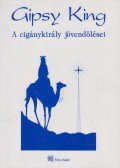 Astro Gitano - Gipsy King - A cigánykirály jövendölései