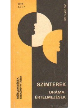 Mész Lászlóné - Színterek - Drámaértelmezések Mész Lászlóné - Színterek - Drámaértelmezések, Budapest 1988 antikvár könyv