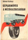 Udvari György - Gépjárművek a mezőgazdaságban