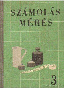 Váli Dezsőné, Gaál Géza - Számolás mérés Váli Dezsőné, Gaál Géza - Számolás mérés, Budapest 1964 antikvár könyv
