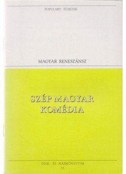 Balassi Bálint - Szép magyar komédia Balassi Bálint - Szép magyar komédia, Budapest 1993 antikvár könyv
