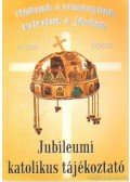 Szalay Olga,Gyorgyovich Miklós,Tomka Ferenc - Jubileumi katolikus tájékoztató