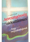 Wright, J. Stafford - A kereszténység és az okkultizmus