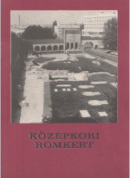 Fitz Jenő - Középkori romkert Fitz Jenő - Középkori romkert, Székesfehérvár 1979 antikvár könyv