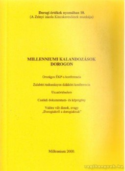 Több szerző - Milleneumi kalandozások Dorogon Több szerző - Milleneumi kalandozások Dorogon, 2000 antikvár könyv