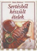 Boda Zoltánné - Sertésből készült ételek