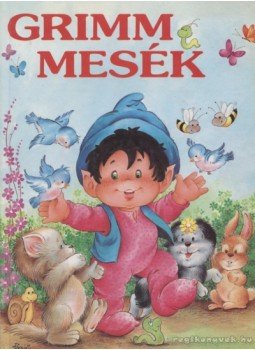 Grimm - Grimm mesék Grimm - Grimm mesék, 1994 antikvár könyv