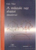 Fóris Tibor - A műszaki rajz alapjai - Síkmértan