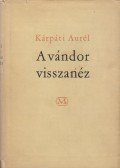 Kárpáti Aurél - A vándor visszanéz