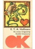 Hoffmann, Ernst Theodor Amadesus - Az arany virágcserép / Scuderi kisasszony