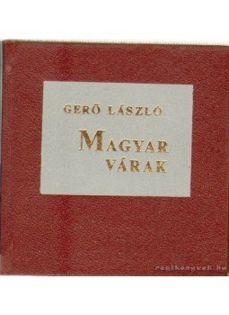 Gerő László - Magyar várak (mini) Gerő László - Magyar várak (mini), Budapest 1981 antikvár könyv