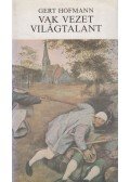 Hofmann, Gert - Vak vezet világtalant